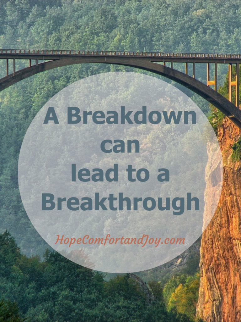 A Breakdown can Lead to a Breakthrough